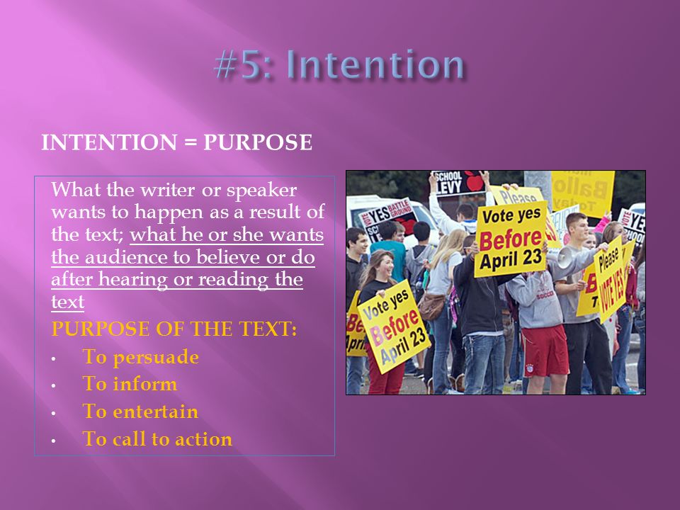 #5: Intention INTENTION = PURPOSE