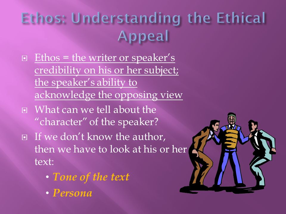 Ethos: Understanding the Ethical Appeal
