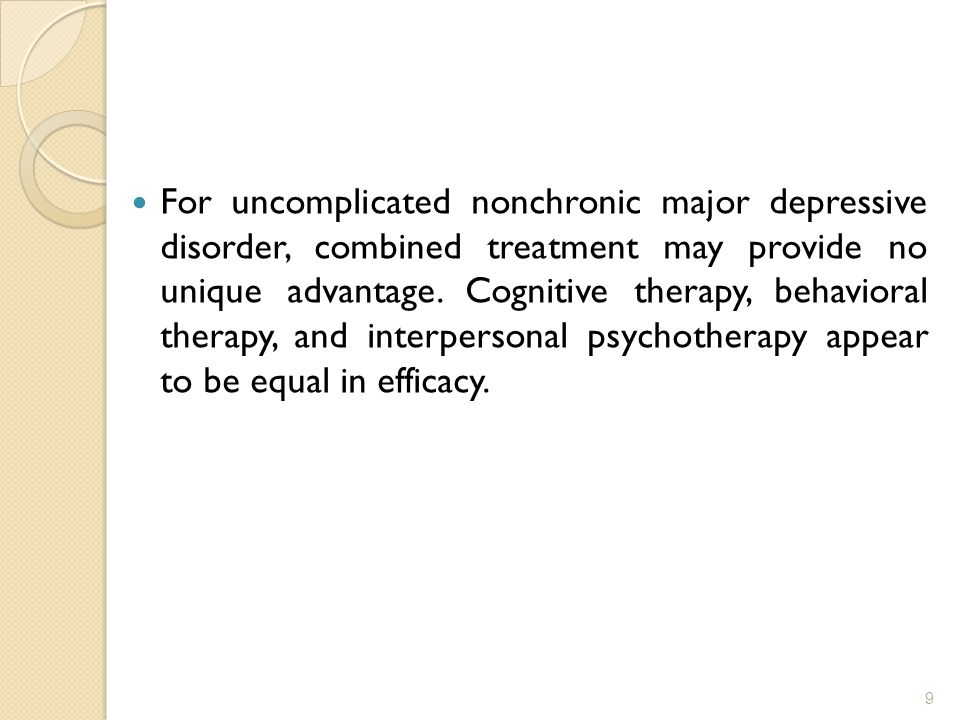 For uncomplicated nonchronic major depressive disorder, combined treatment may provide no unique advantage.