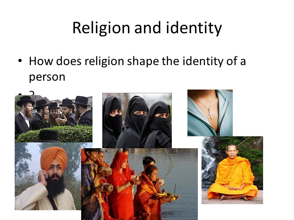 Religion and identity How does religion shape the identity of a person