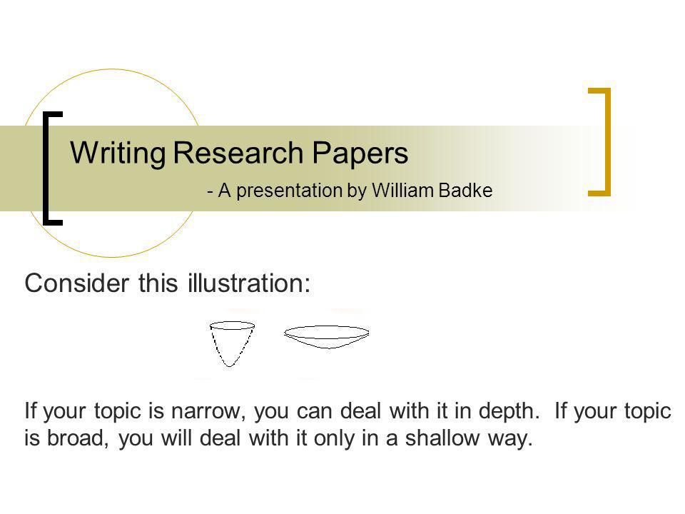 Writing Research Papers A Presentation By William Badke Ppt Download