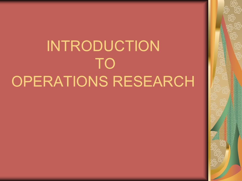 INTRODUCTION TO OPERATIONS RESEARCH