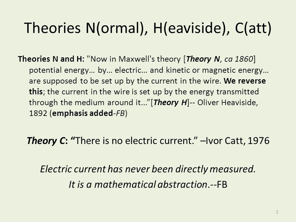 Theories N(ormal), H(eaviside), C(att)