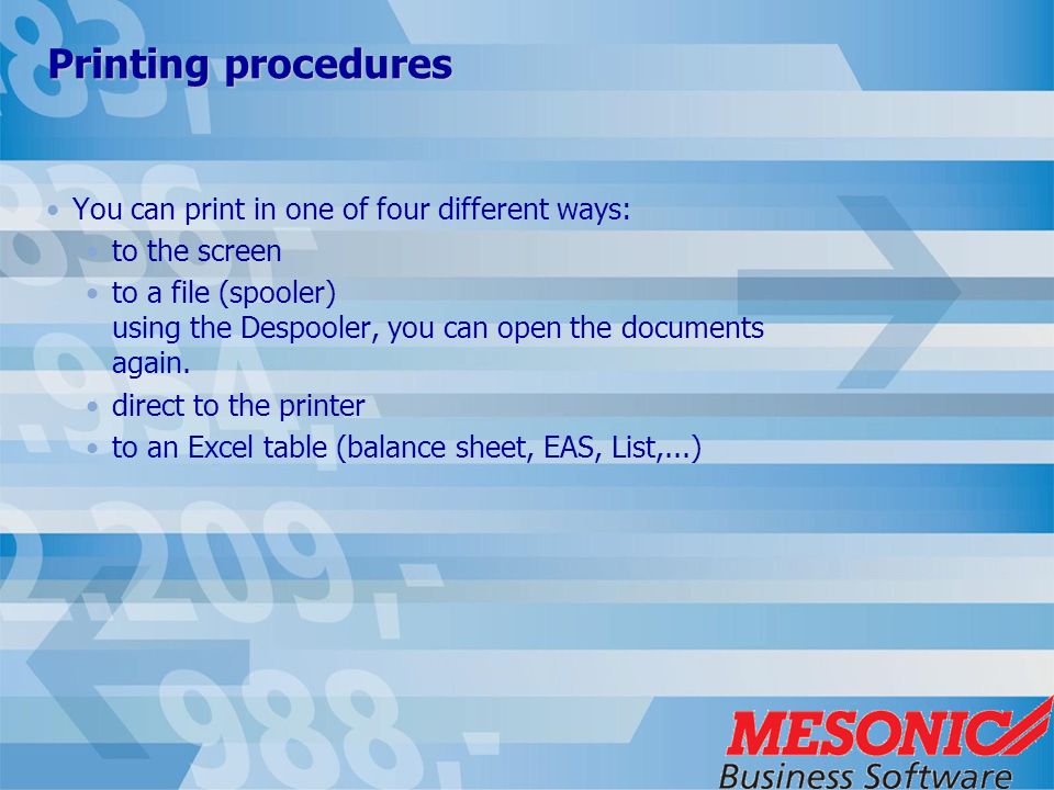 Printing procedures You can print in one of four different ways: