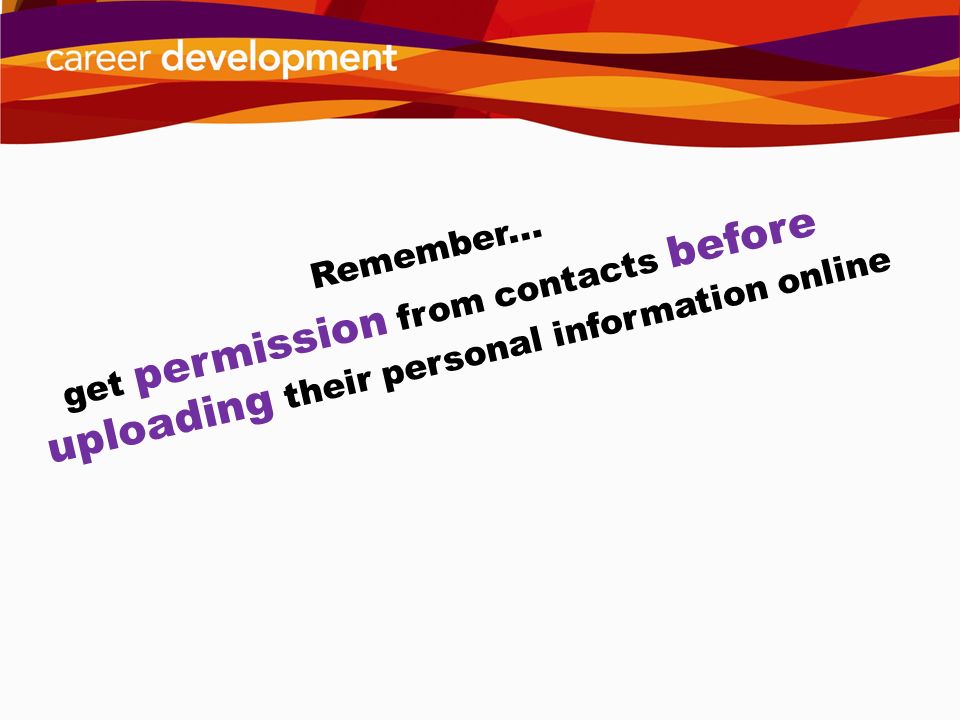 get permission from contacts before uploading their personal information online