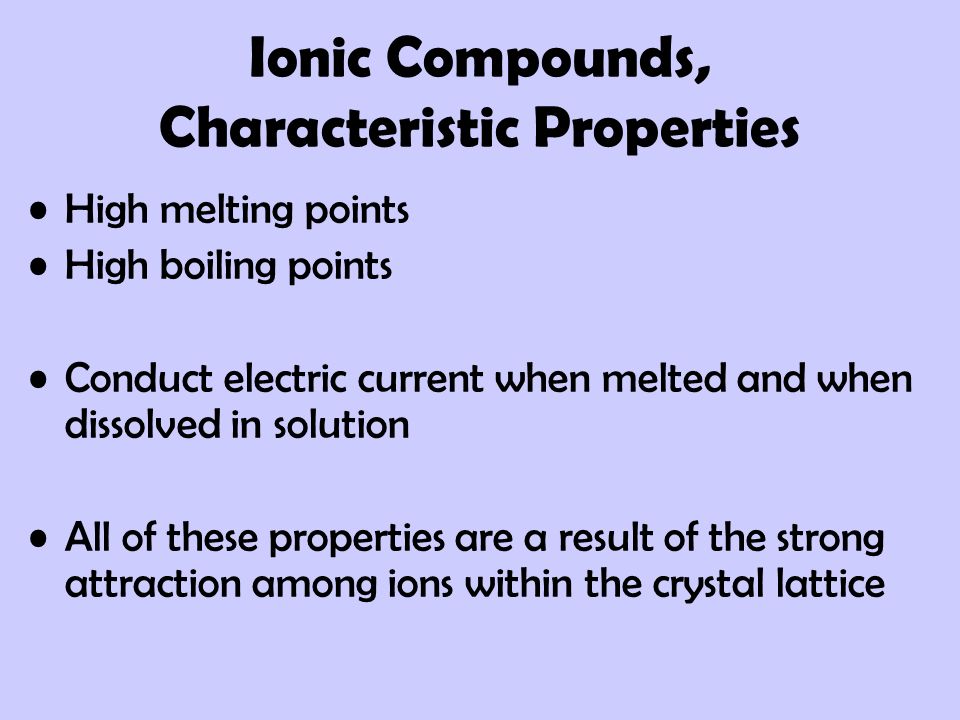 Ionic Compounds, Characteristic Properties