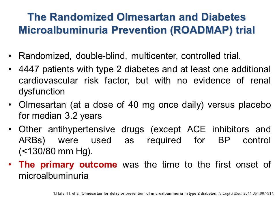 The Randomized Olmesartan and Diabetes Microalbuminuria Prevention (ROADMAP) trial