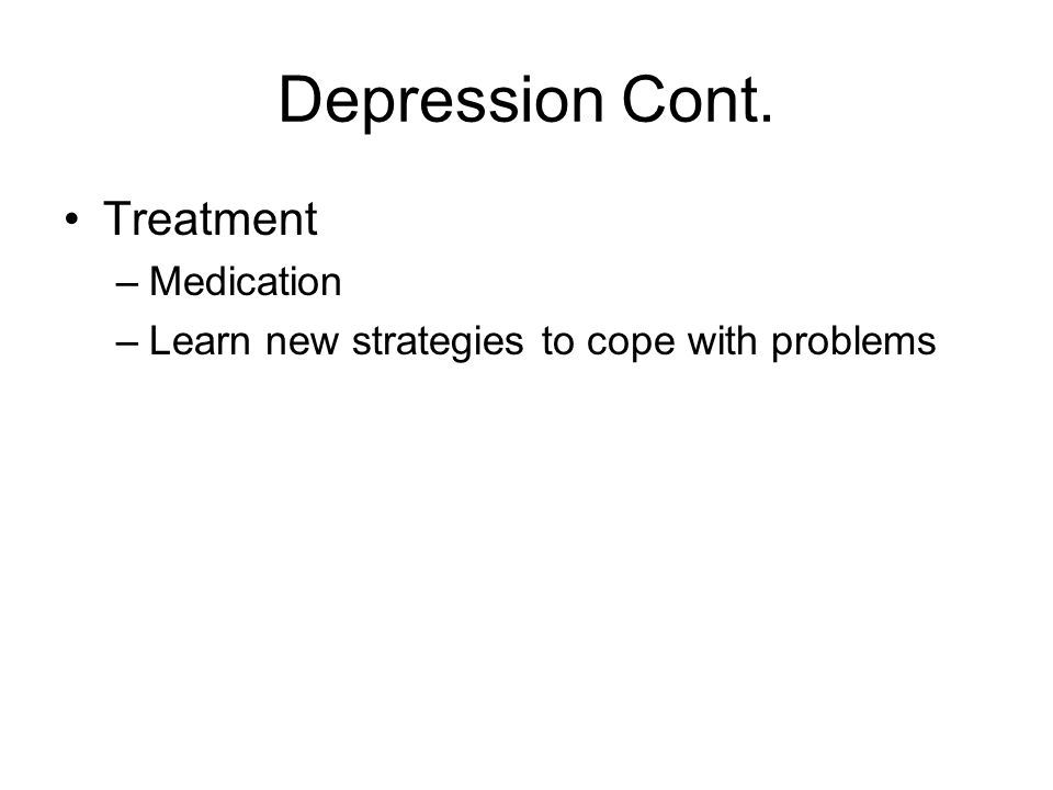 Depression Cont. Treatment Medication