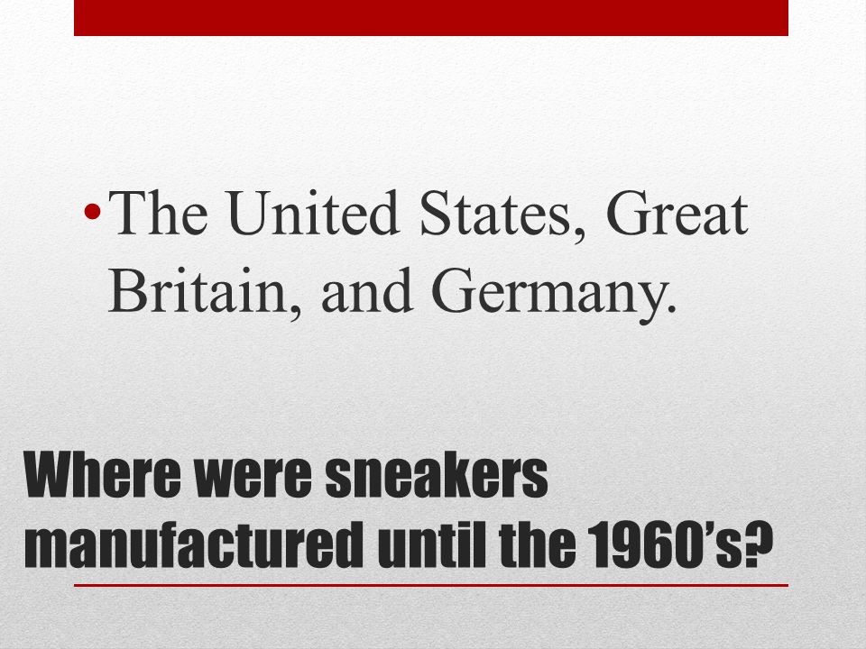 where are sneakers manufactured