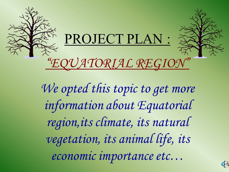 PROJECT REPORTS: A project on: “EQUATORIAL REGION” - ppt video online  download