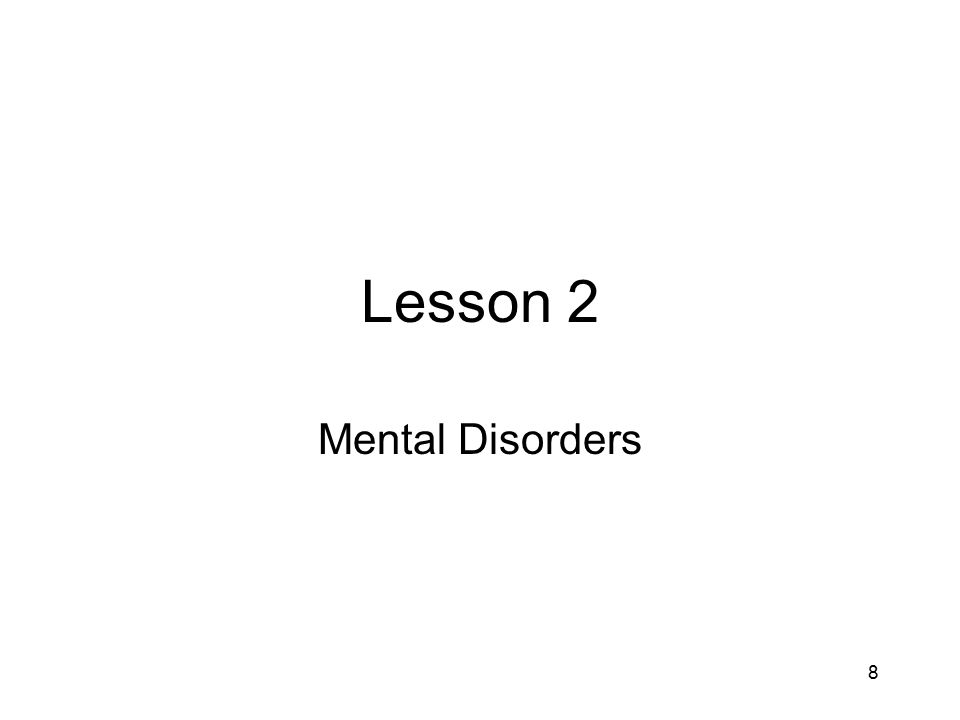 Lesson 2 Mental Disorders