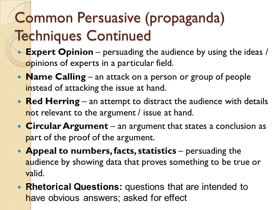 Common Persuasive (propaganda) Techniques Continued