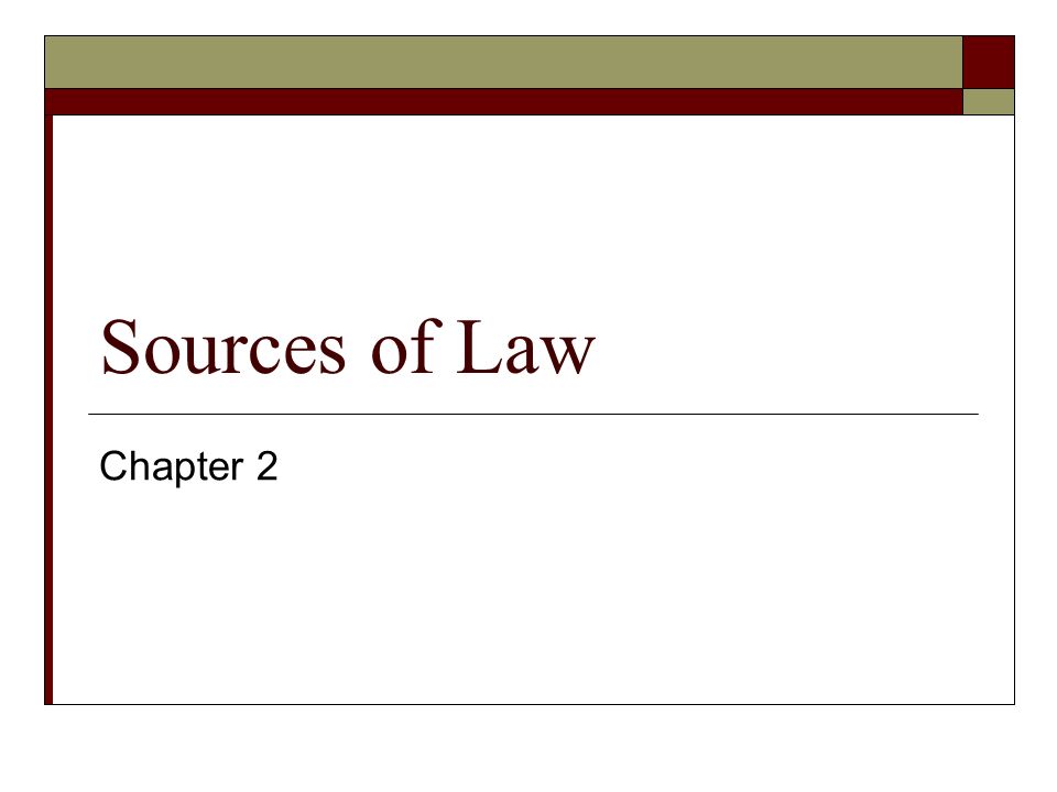 Sources of Law Chapter 2