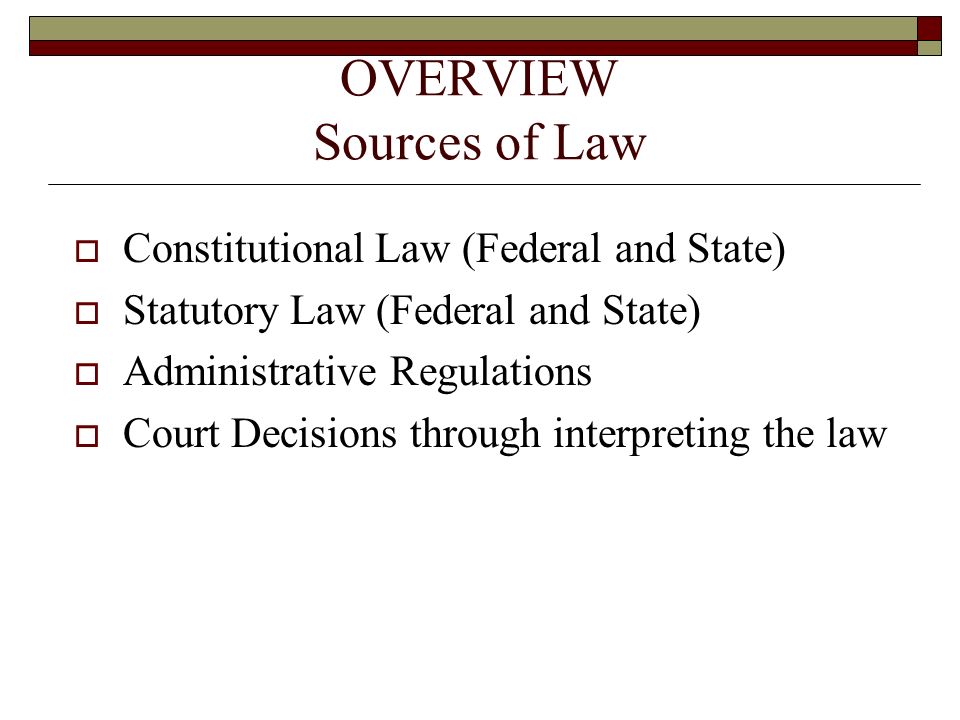 OVERVIEW Sources of Law