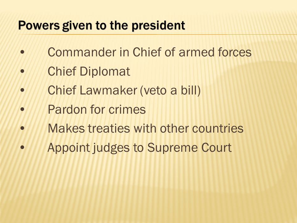 Powers given to the president