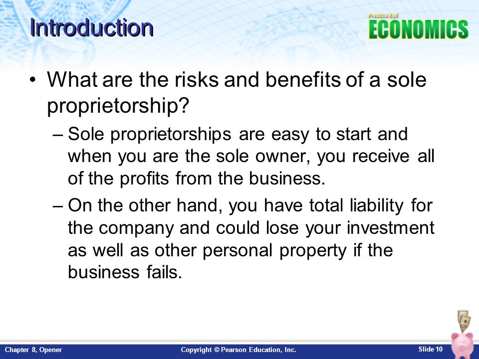 a key advantage of a sole proprietorship is that _____