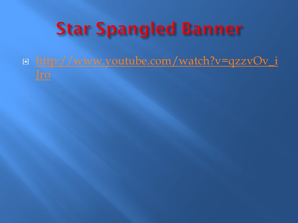 Star Spangled Banner   v=qzzvOv_iJro