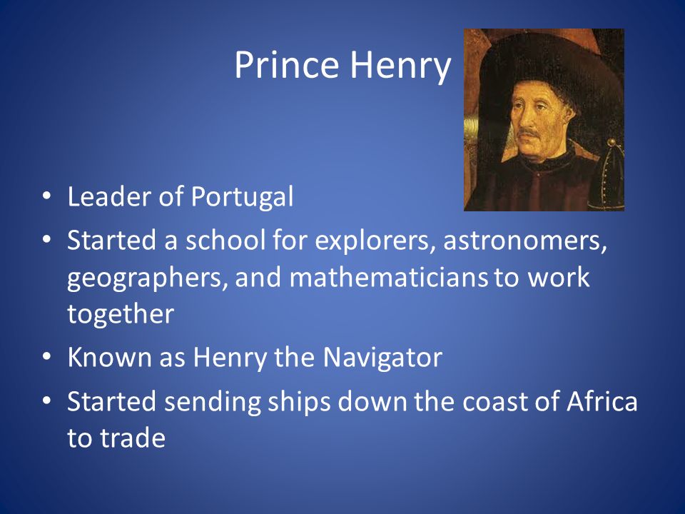 Prince Henry Leader of Portugal