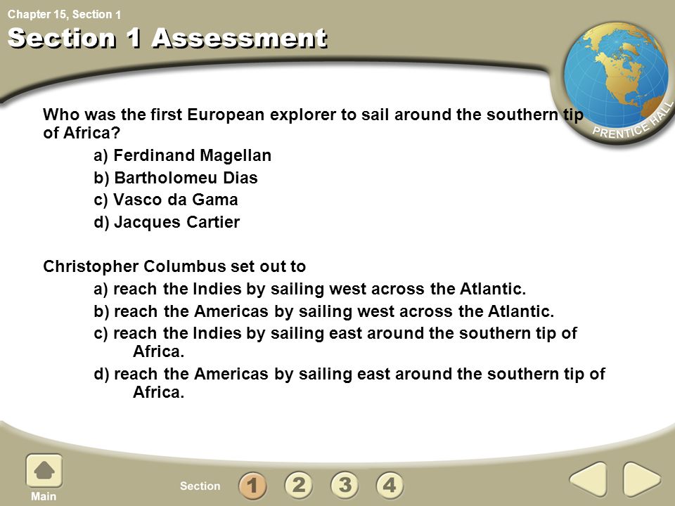 1 Section 1 Assessment. Who was the first European explorer to sail around the southern tip of Africa