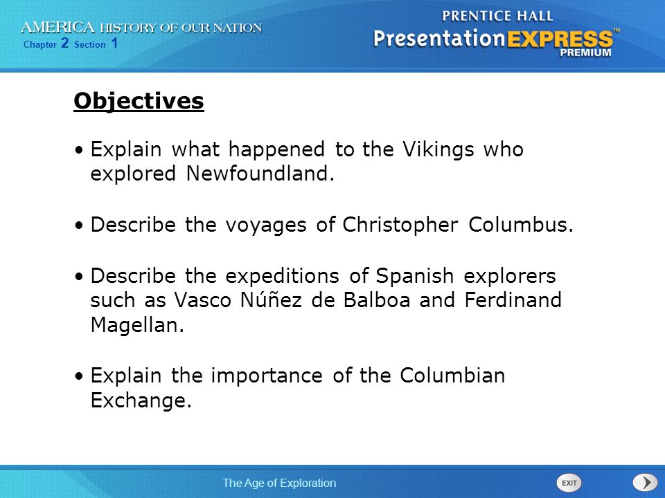 Objectives Explain What Happened To The Vikings Who Explored Newfoundland Describe The Voyages Of Christopher Columbus Describe The Expeditions Of Spanish Ppt Download