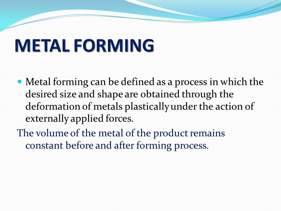 Metal forming