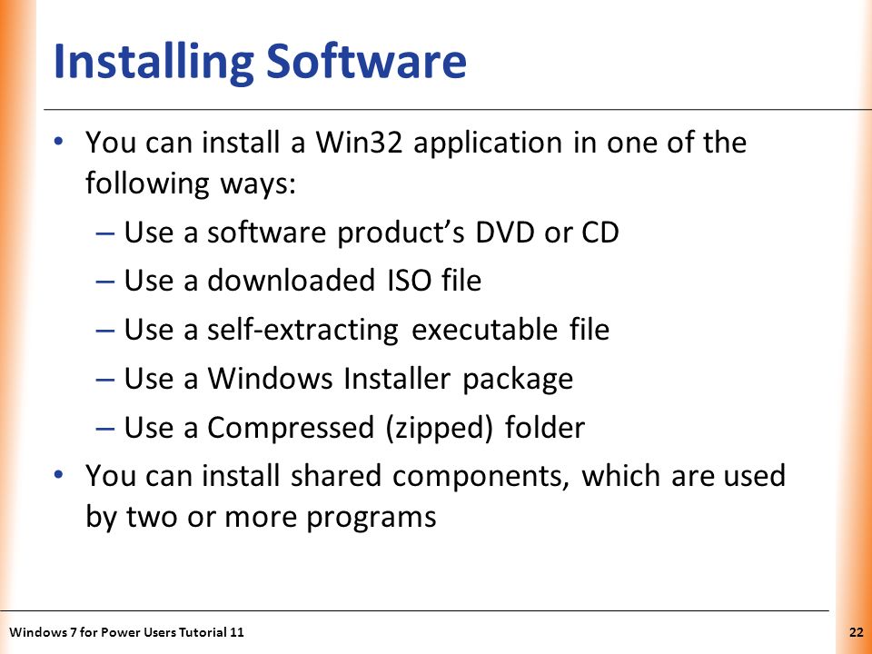 Installing Software You can install a Win32 application in one of the following ways: Use a software product’s DVD or CD.