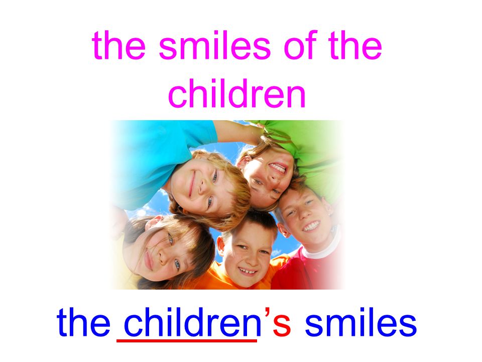 the smiles of the children