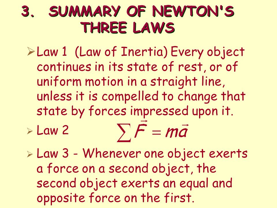 3. SUMMARY OF NEWTON S THREE LAWS