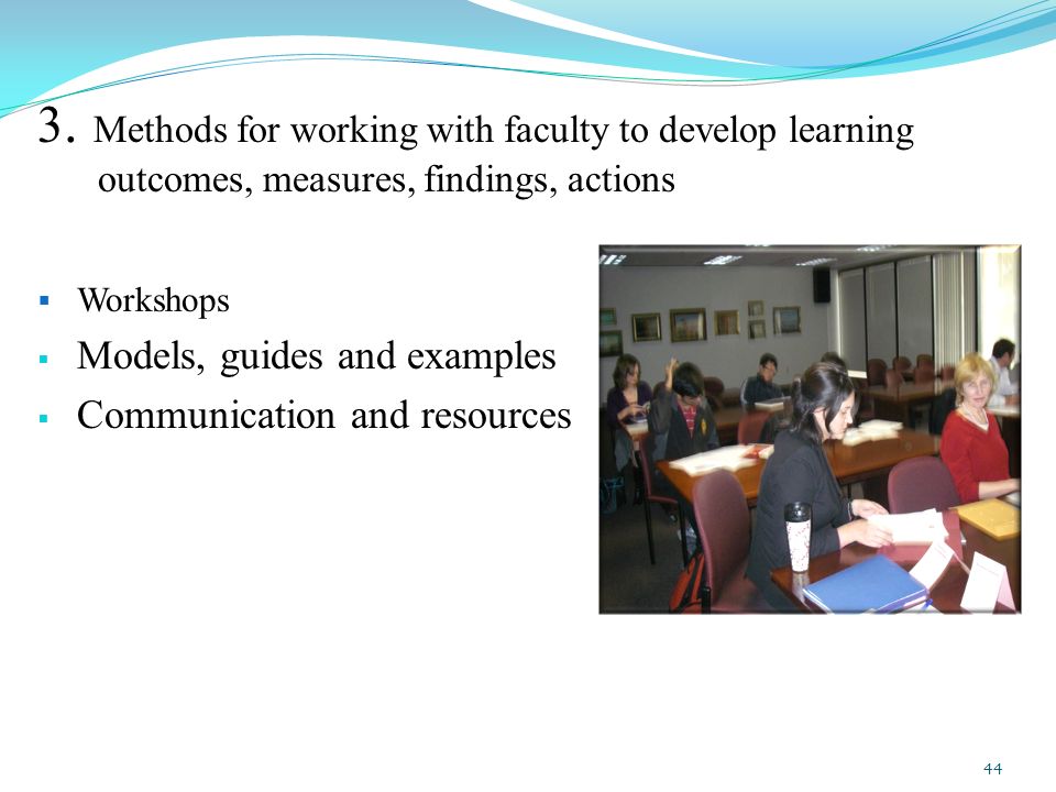 3. Methods for working with faculty to develop learning outcomes, measures, findings, actions