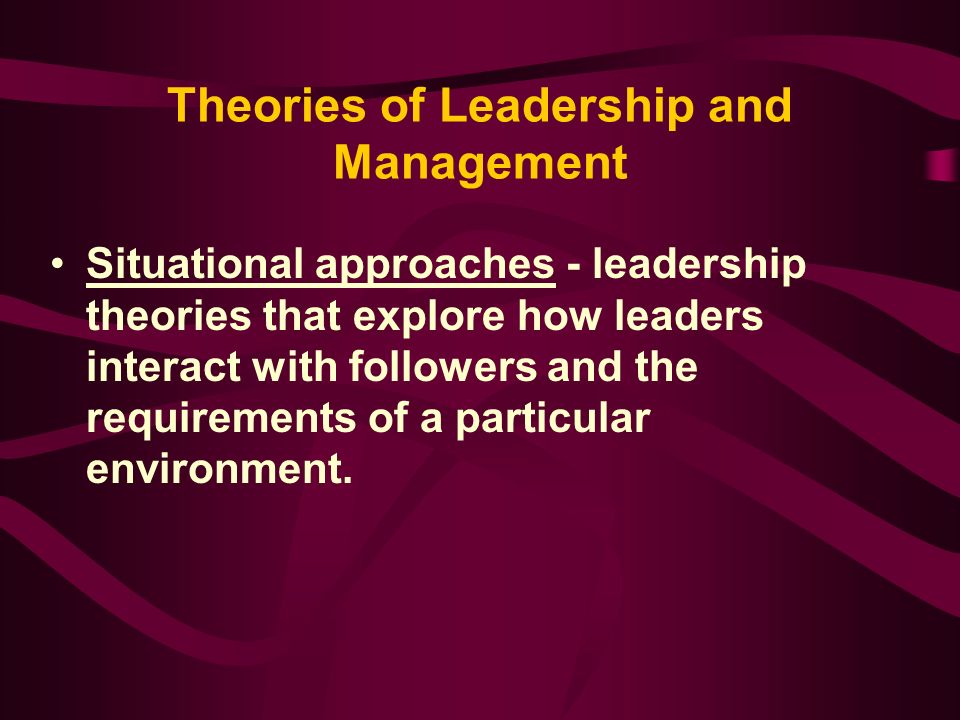 Theories of Leadership and Management