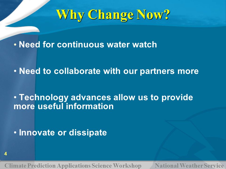 Why Change Now Need for continuous water watch