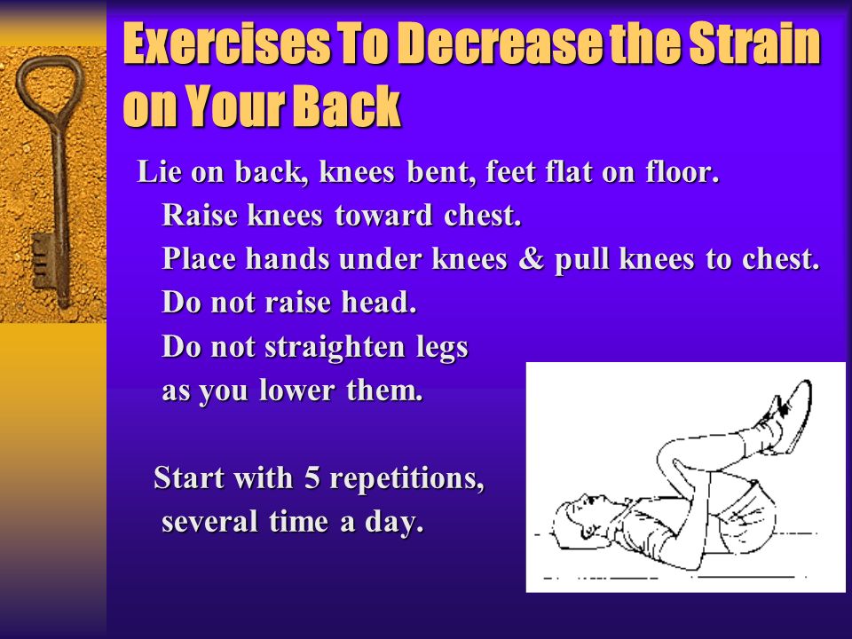 Exercises To Decrease the Strain on Your Back