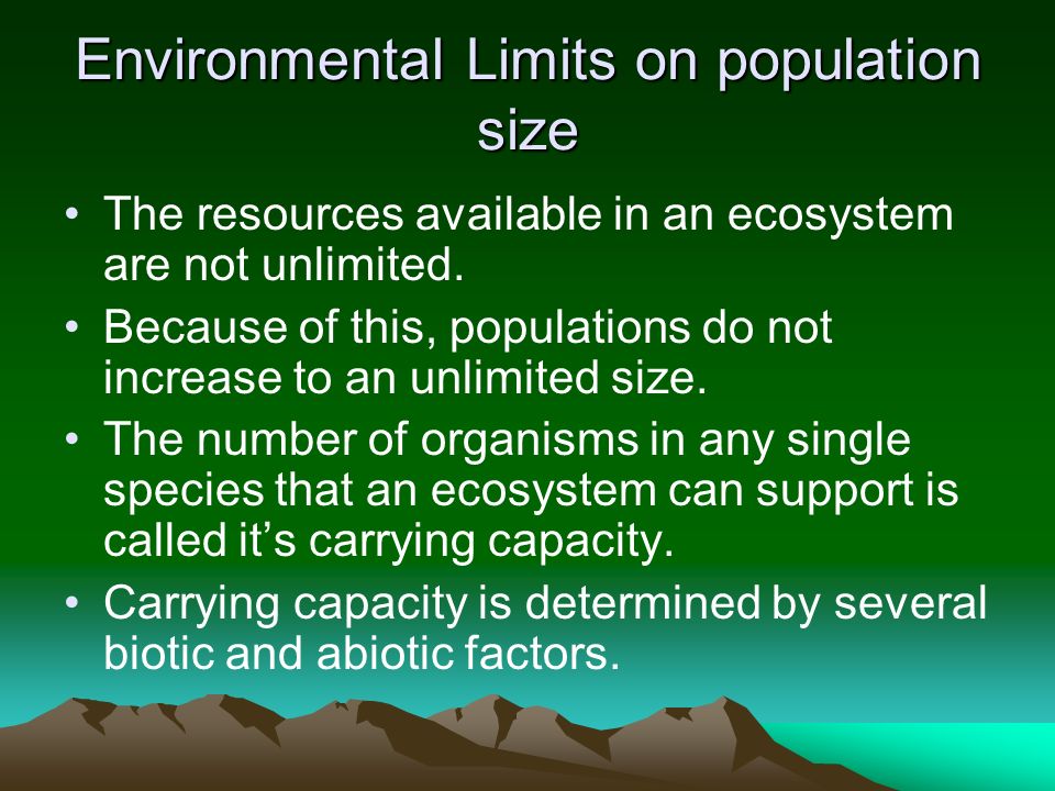 Environmental Limits on population size