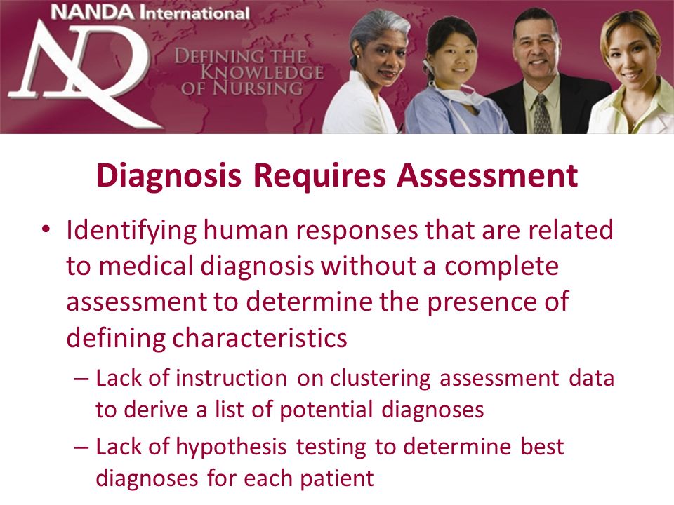 Diagnosis Requires Assessment