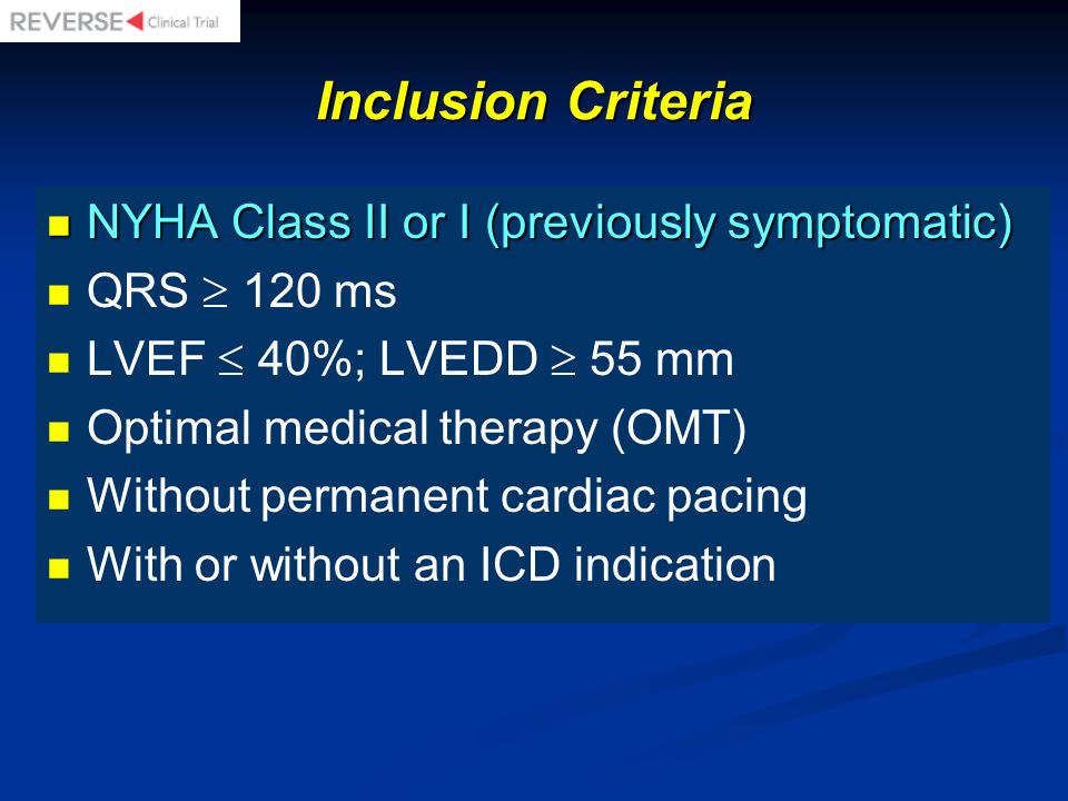 Inclusion Criteria NYHA Class II or I (previously symptomatic)