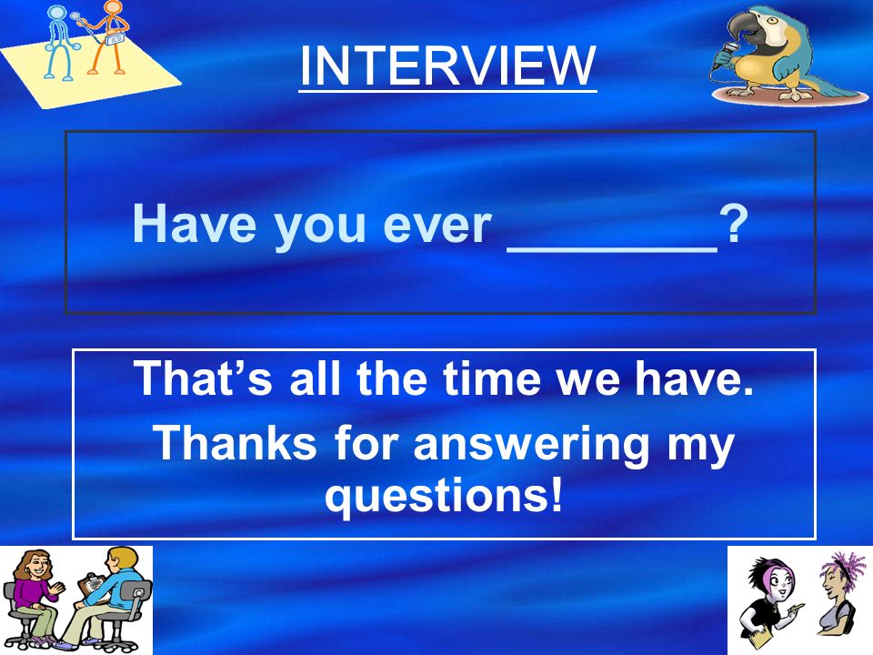 That’s all the time we have. Thanks for answering my questions!