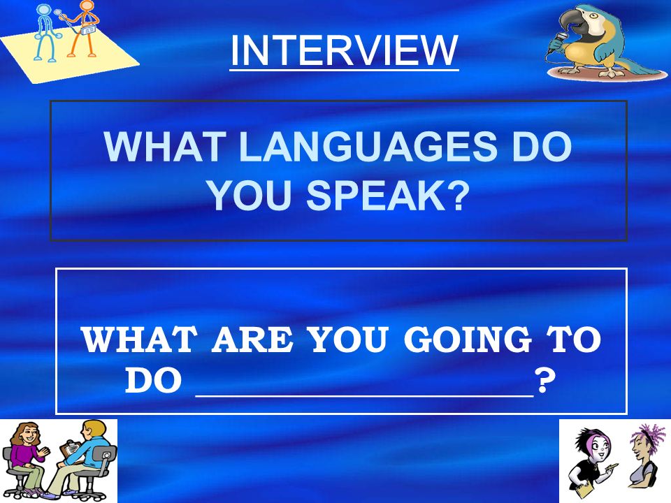 WHAT LANGUAGES DO YOU SPEAK