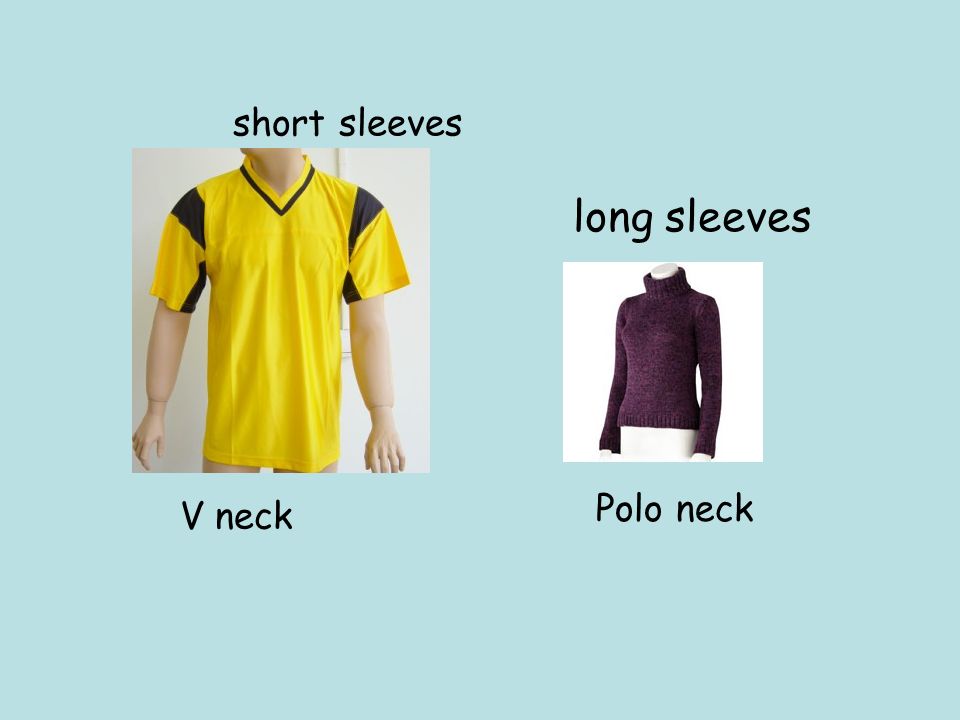 short sleeves long sleeves Polo neck V neck