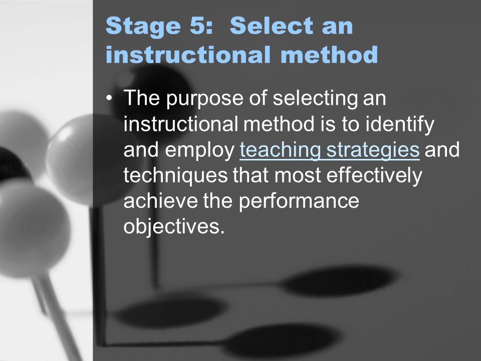 Stage 5: Select an instructional method