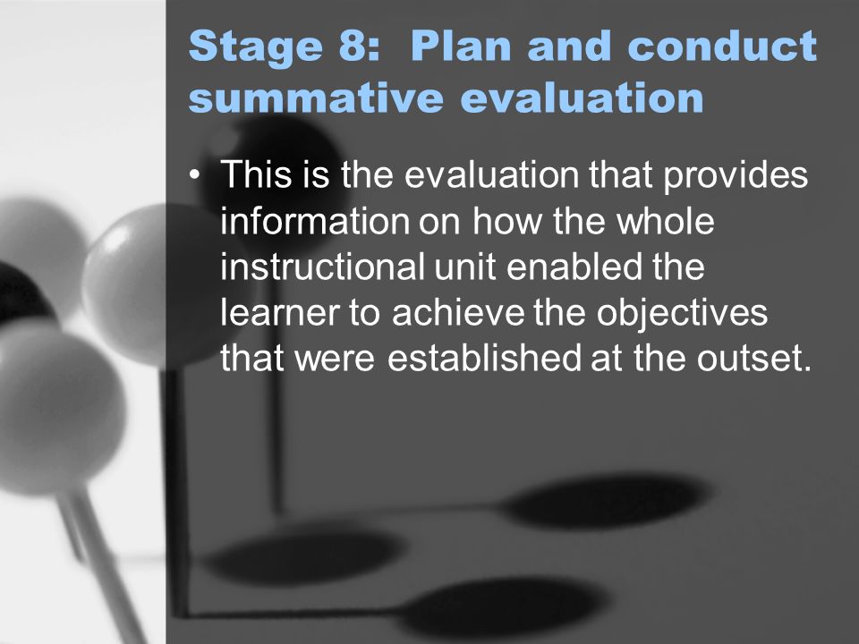 Stage 8: Plan and conduct summative evaluation