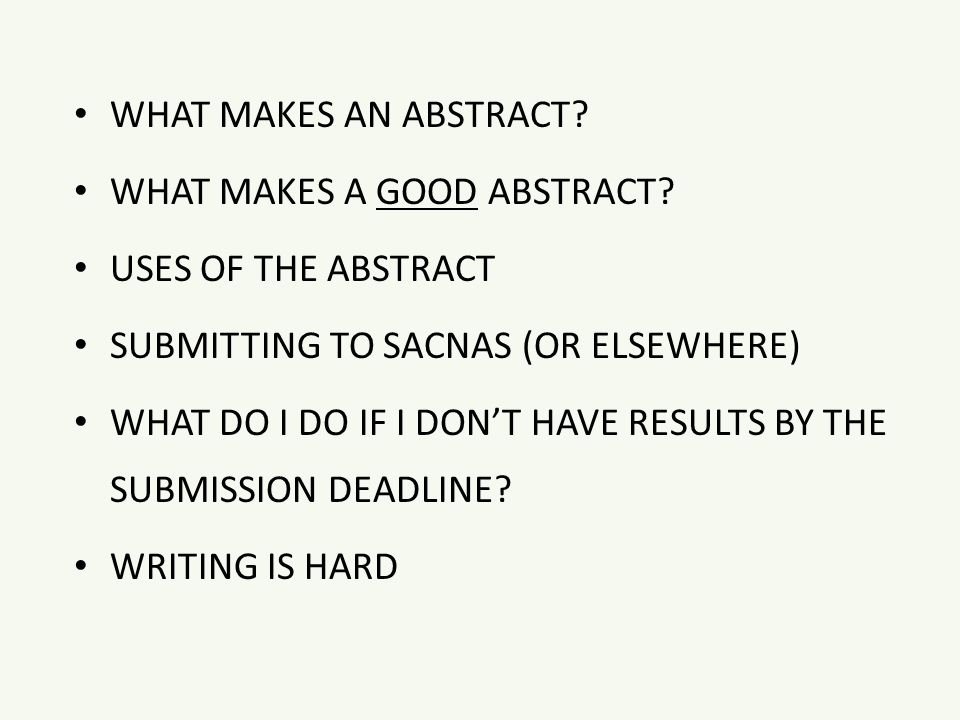 What Makes An Abstract What Makes A Good Abstract Uses Of The