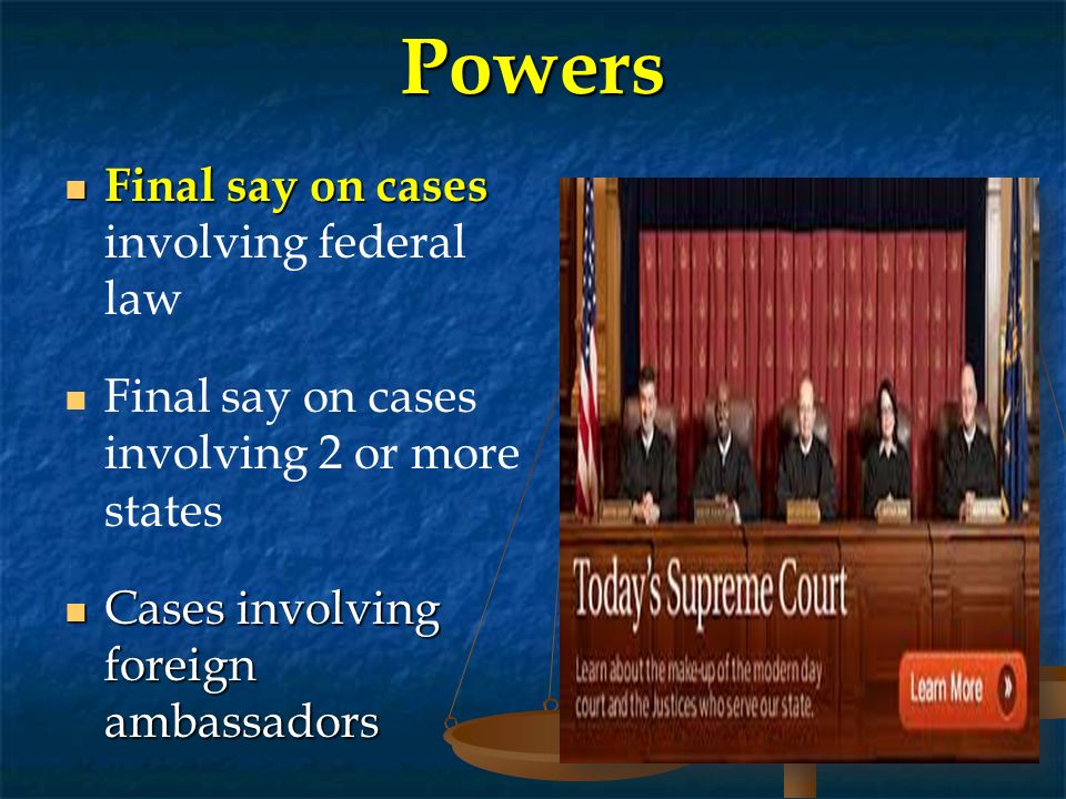 Powers Final say on cases involving federal law