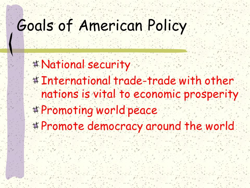 Goals of American Policy