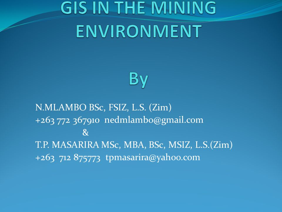 GIS IN THE MINING ENVIRONMENT By
