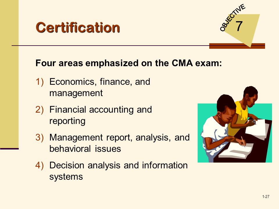 Certification 7 Four areas emphasized on the CMA exam: