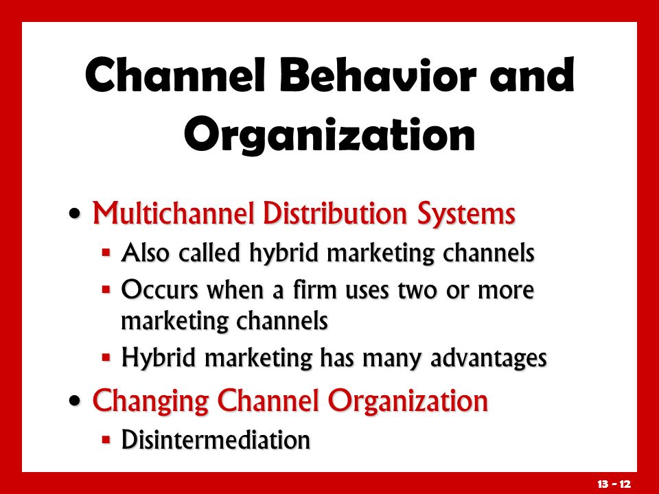 Channel Behavior and Organization