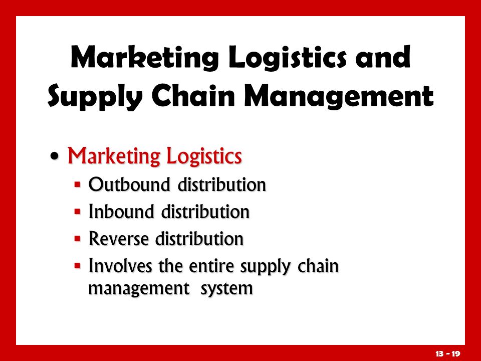 Marketing Logistics and Supply Chain Management