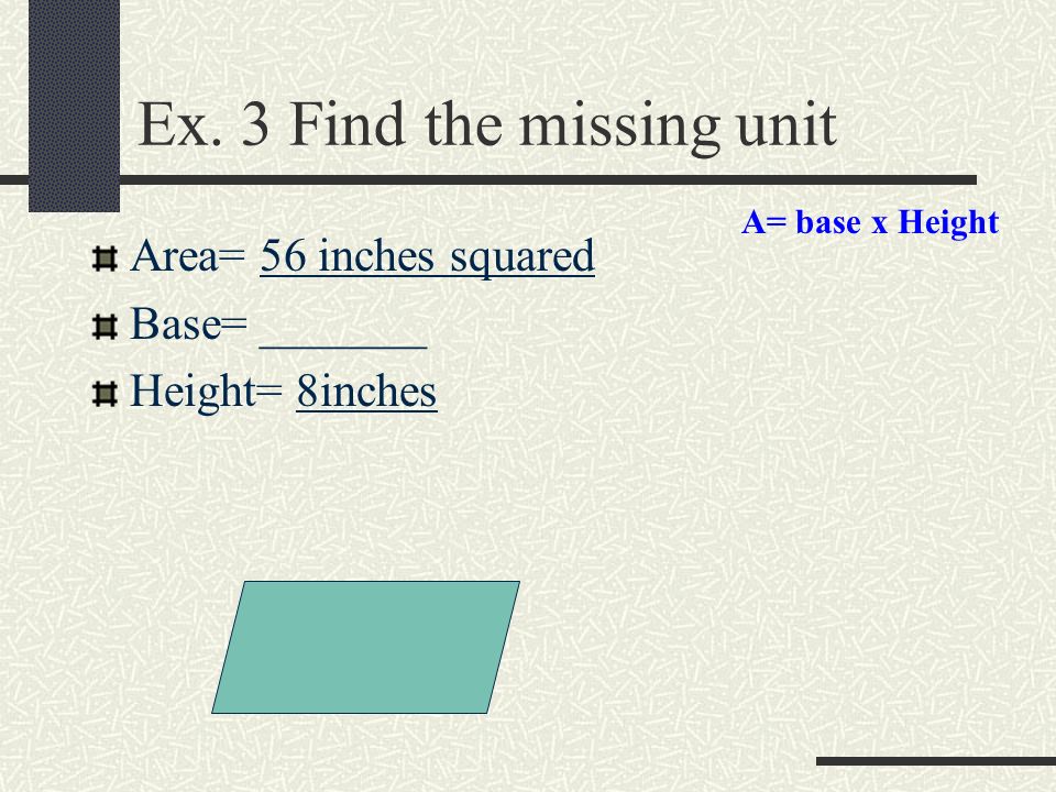 Ex. 3 Find the missing unit