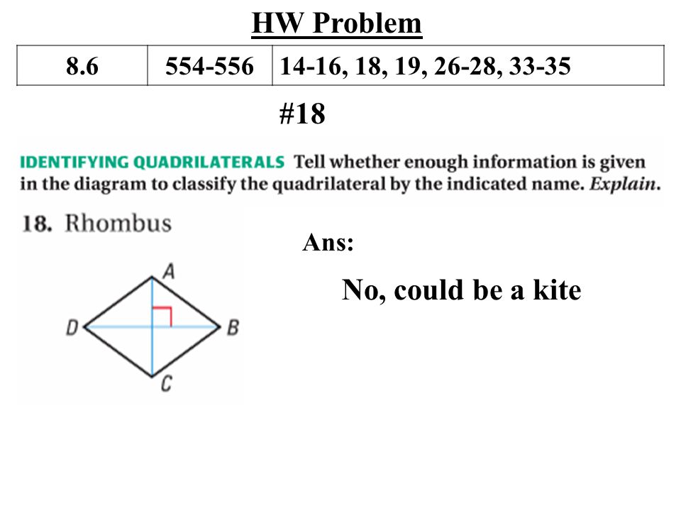 HW Problem #18 No, could be a kite