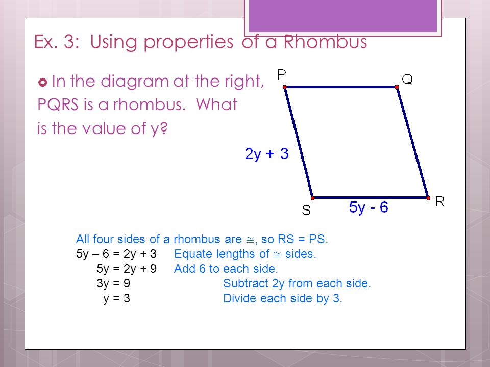 Ex. 3: Using properties of a Rhombus